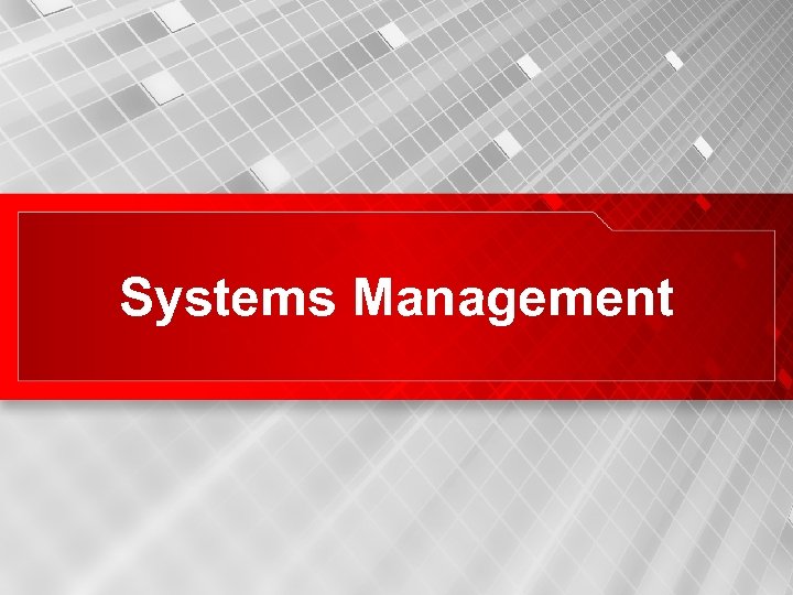 Systems Management 30 