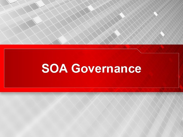 SOA Governance 34 