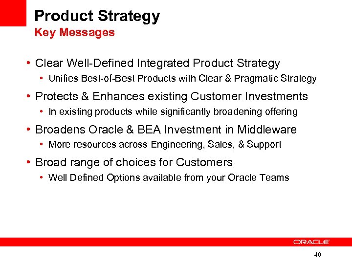 Product Strategy Key Messages • Clear Well-Defined Integrated Product Strategy • Unifies Best-of-Best Products