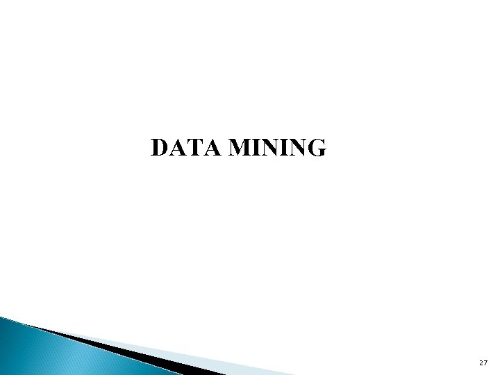 DATA MINING 27 