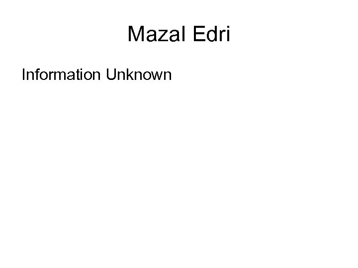 Mazal Edri Information Unknown 