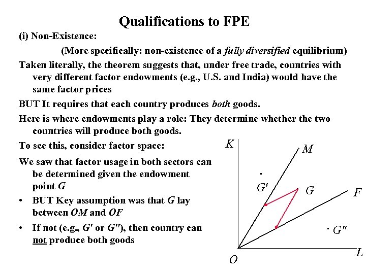 Qualifications to FPE (i) Non-Existence: (More specifically: non-existence of a fully diversified equilibrium) Taken