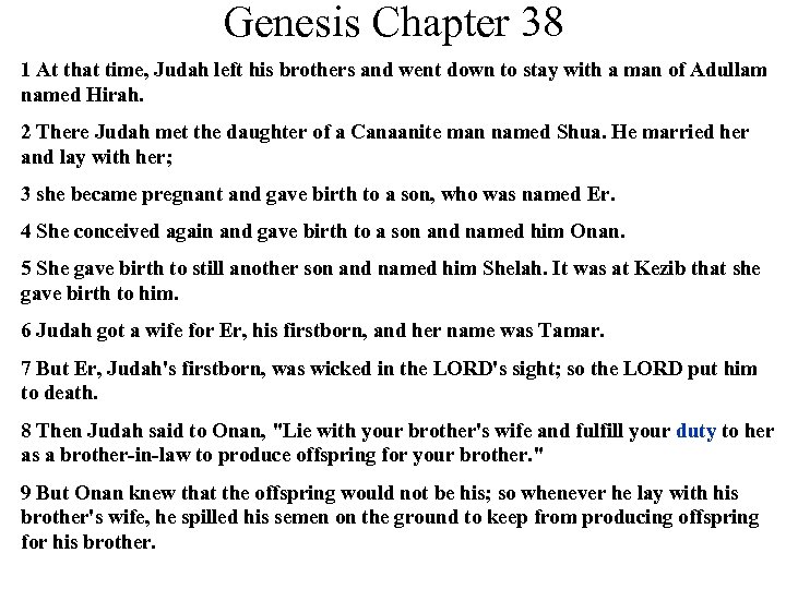 Genesis Chapter 38 1 At that time, Judah left his brothers and went down