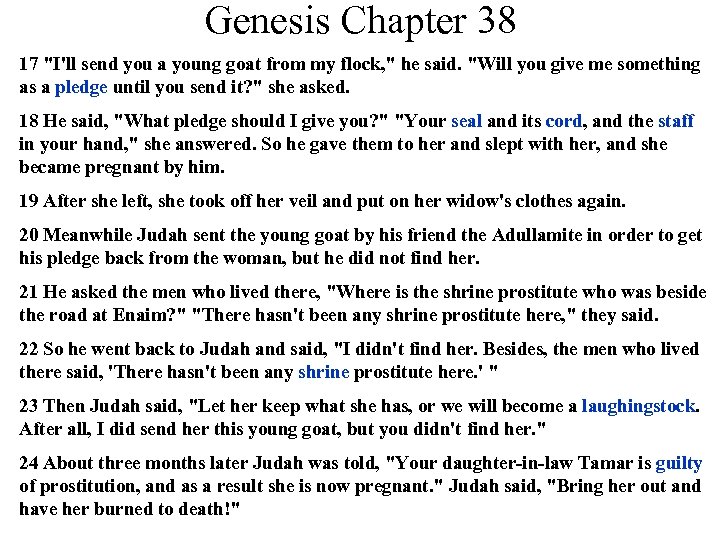 Genesis Chapter 38 17 "I'll send you a young goat from my flock, "