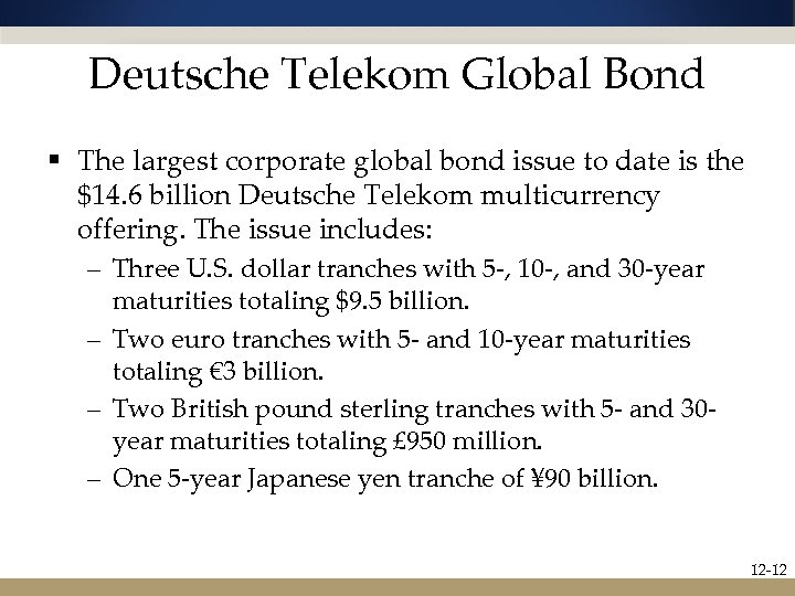 Deutsche Telekom Global Bond § The largest corporate global bond issue to date is