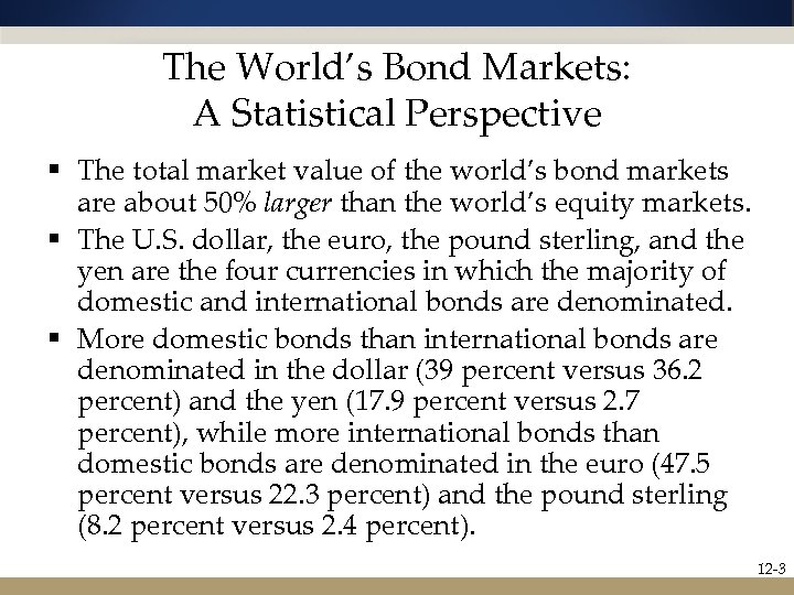 The World’s Bond Markets: A Statistical Perspective § The total market value of the