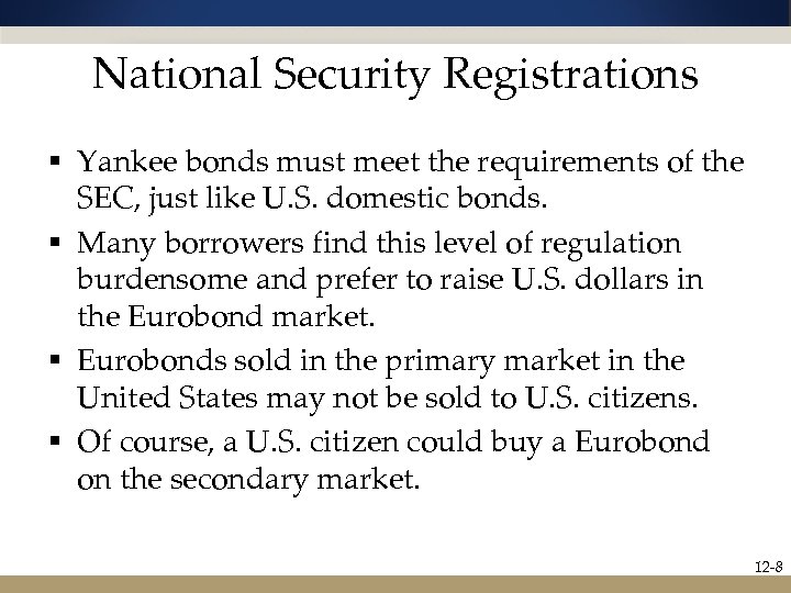 National Security Registrations § Yankee bonds must meet the requirements of the SEC, just