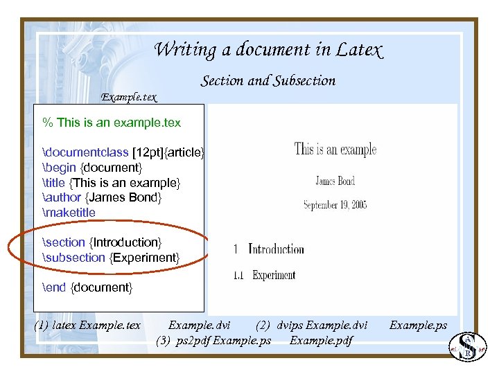 Writing a document in Latex Section and Subsection Example. tex % This is an