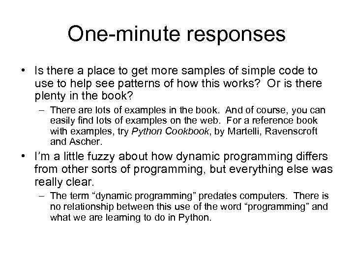 One-minute responses • Is there a place to get more samples of simple code