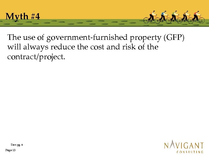 Myth #4 The use of government-furnished property (GFP) will always reduce the cost and