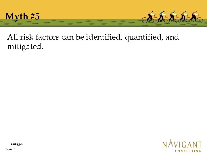 Myth #5 All risk factors can be identified, quantified, and mitigated. Text: pg. 4