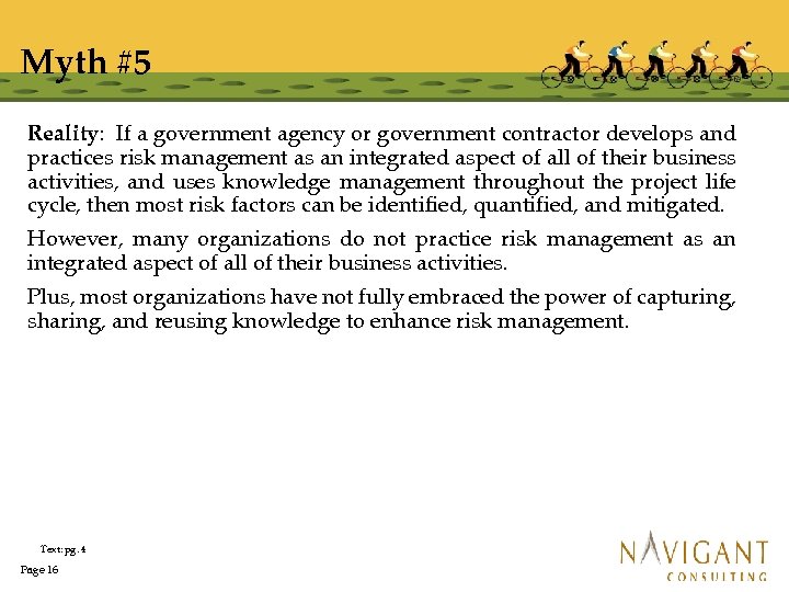 Myth #5 Reality: If a government agency or government contractor develops and practices risk