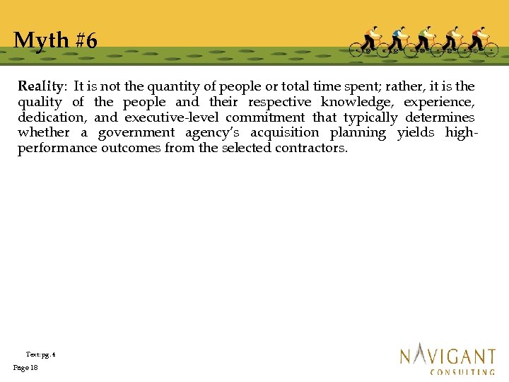 Myth #6 Reality: It is not the quantity of people or total time spent;