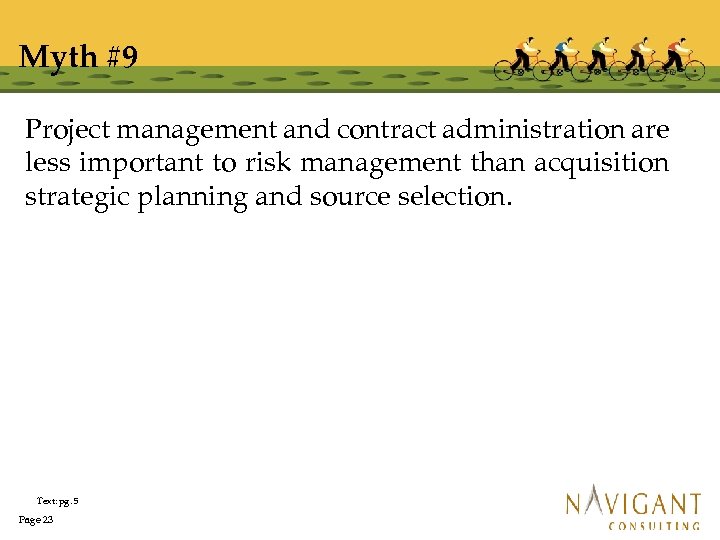 Myth #9 Project management and contract administration are less important to risk management than