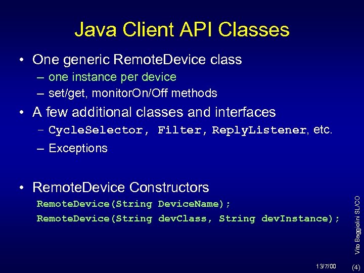Java Client API Classes • One generic Remote. Device class – one instance per