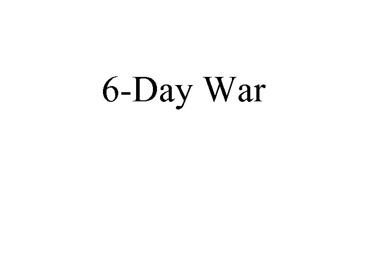 6 -Day War 