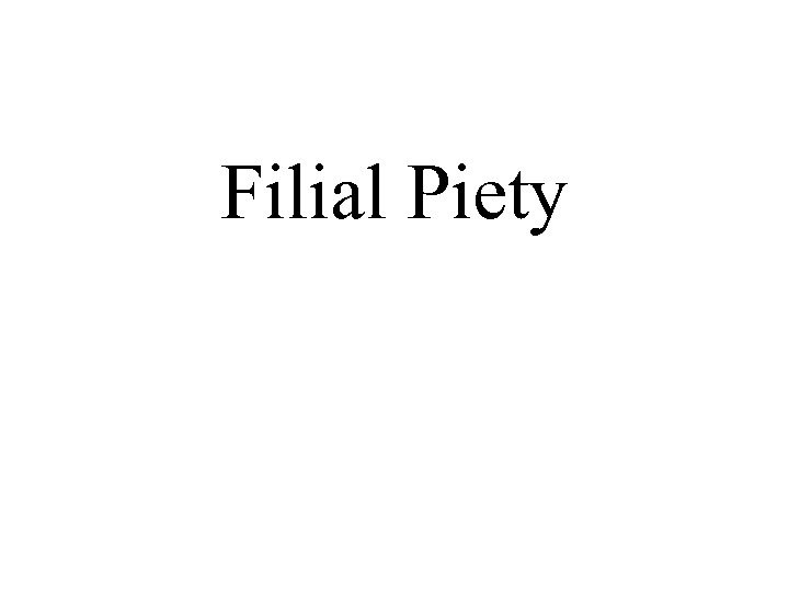 Filial Piety 