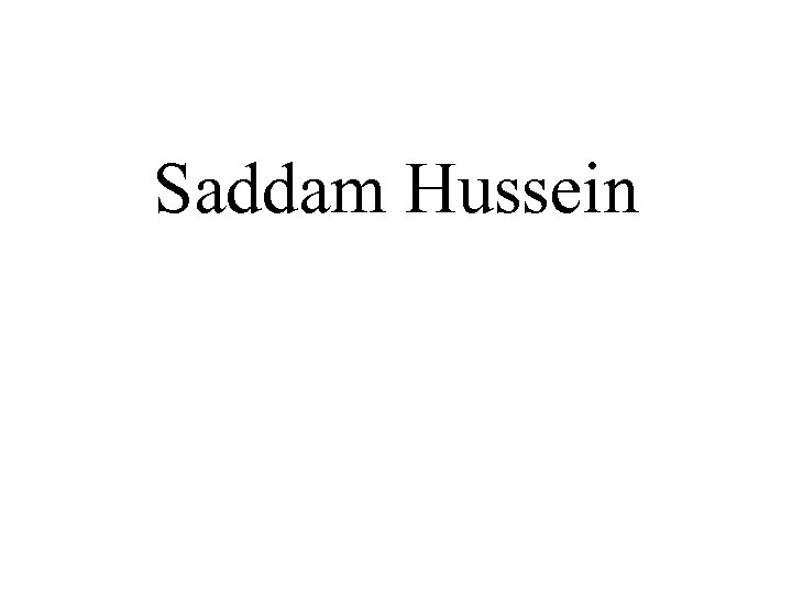 Saddam Hussein 