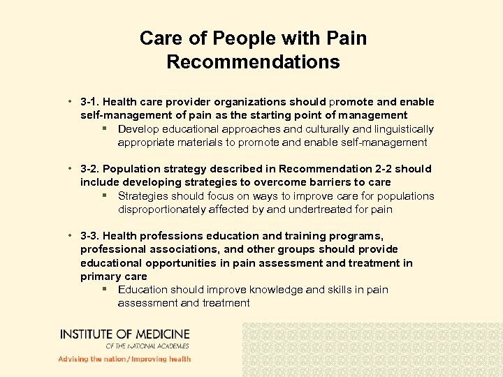 Care of People with Pain Recommendations • 3 -1. Health care provider organizations should