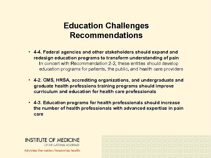 Education Challenges Recommendations • 4 -4. Federal agencies and other stakeholders should expand redesign
