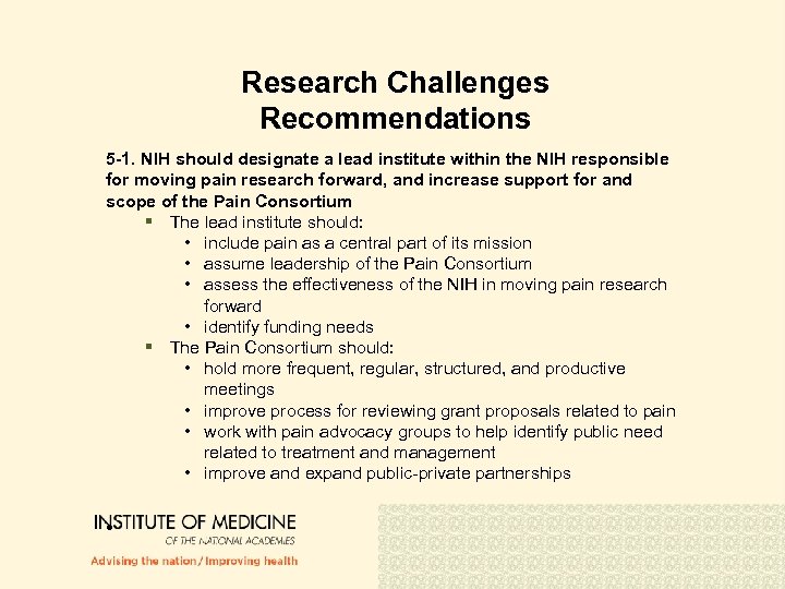 Research Challenges Recommendations 5 -1. NIH should designate a lead institute within the NIH