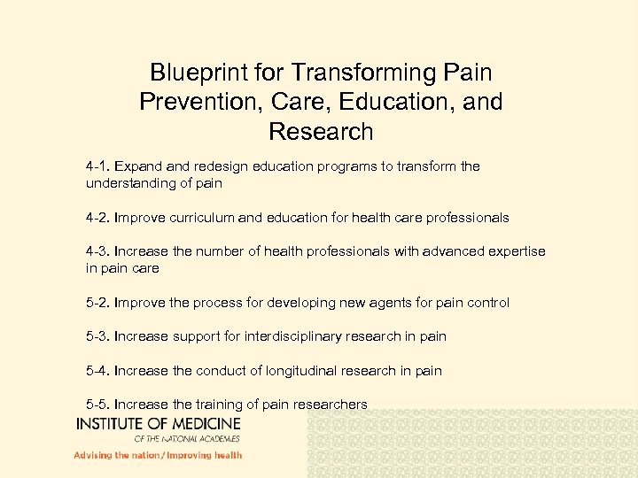 Blueprint for Transforming Pain Prevention, Care, Education, and Research 4 -1. Expand redesign education