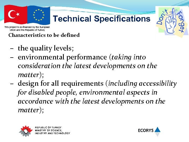 Technical Specifications This project is co-financed by the European Union and the Republic of