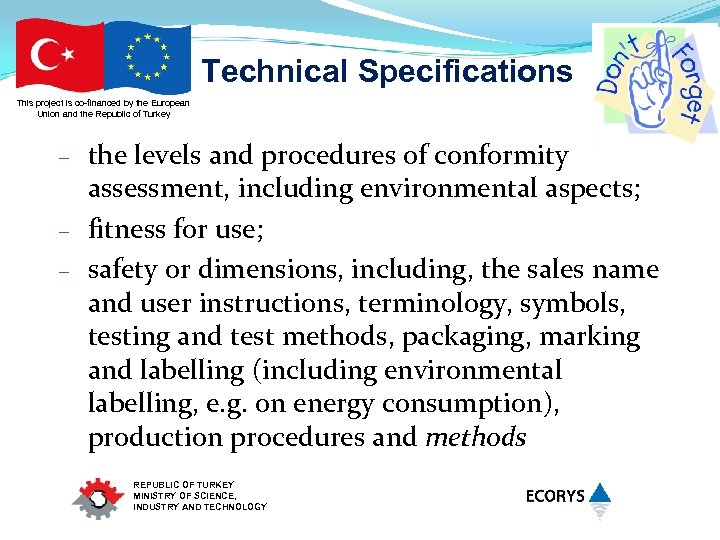 Technical Specifications This project is co-financed by the European Union and the Republic of