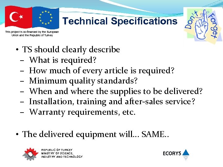 Technical Specifications This project is co-financed by the European Union and the Republic of