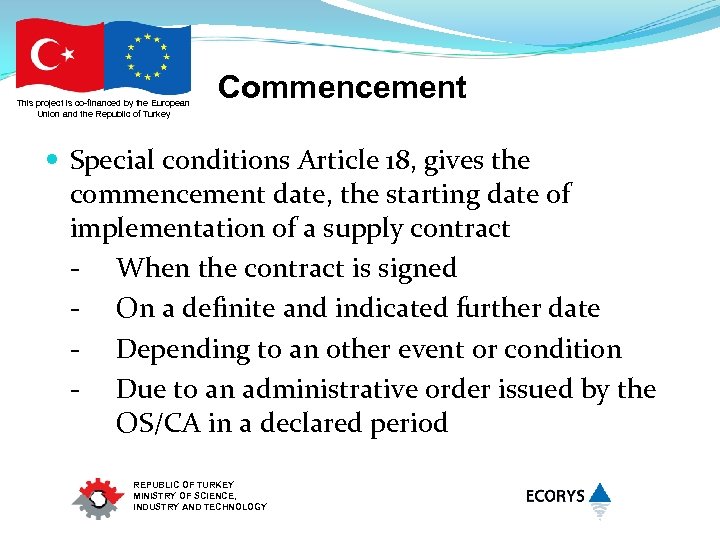 This project is co-financed by the European Union and the Republic of Turkey Commencement