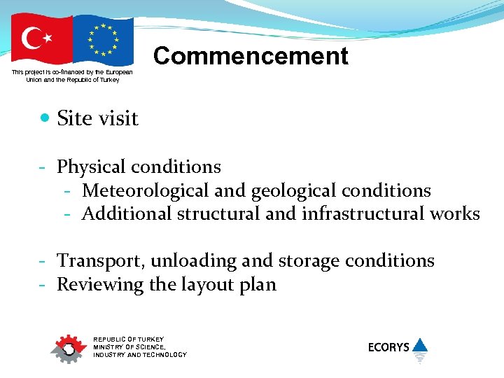 This project is co-financed by the European Union and the Republic of Turkey Commencement