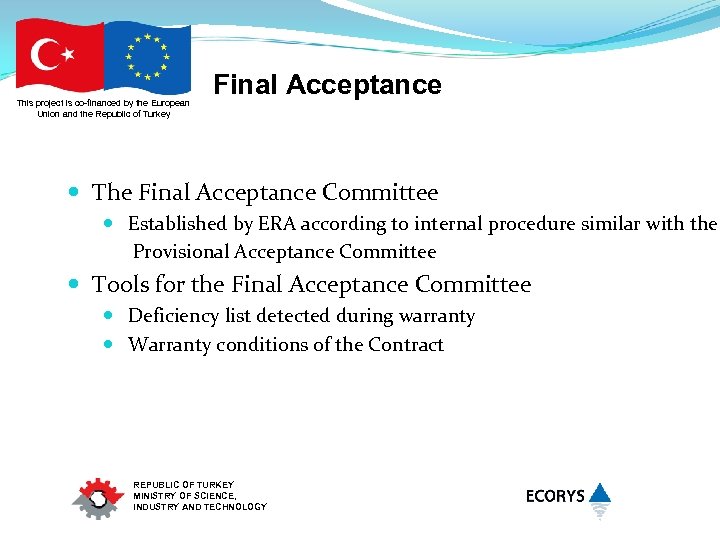 This project is co-financed by the European Union and the Republic of Turkey Final