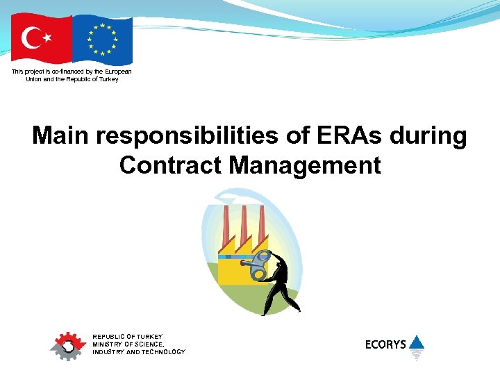 This project is co-financed by the European Union and the Republic of Turkey Main