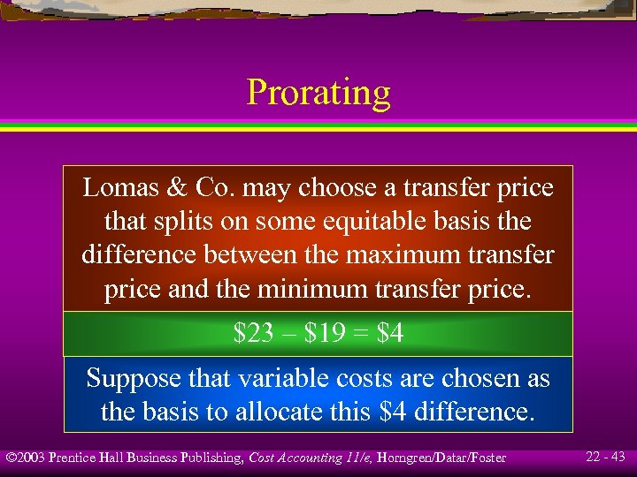 Prorating Lomas & Co. may choose a transfer price that splits on some equitable