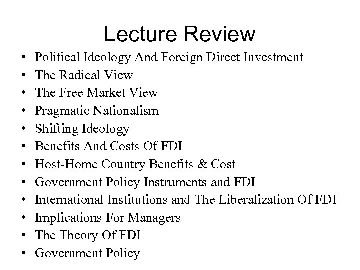 Lecture Review • • • Political Ideology And Foreign Direct Investment The Radical View