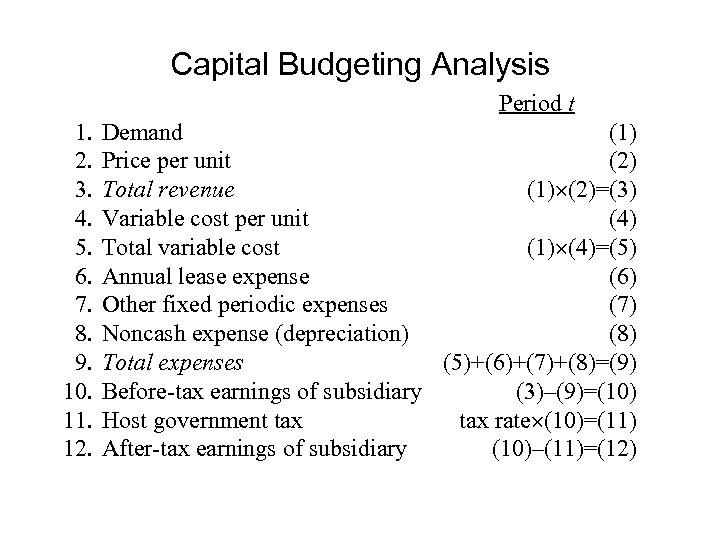 Capital Budgeting Analysis Period t 1. 2. 3. 4. 5. 6. 7. 8. 9.