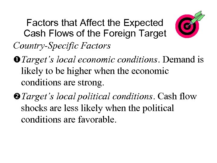 Factors that Affect the Expected Cash Flows of the Foreign Target Country-Specific Factors Target’s