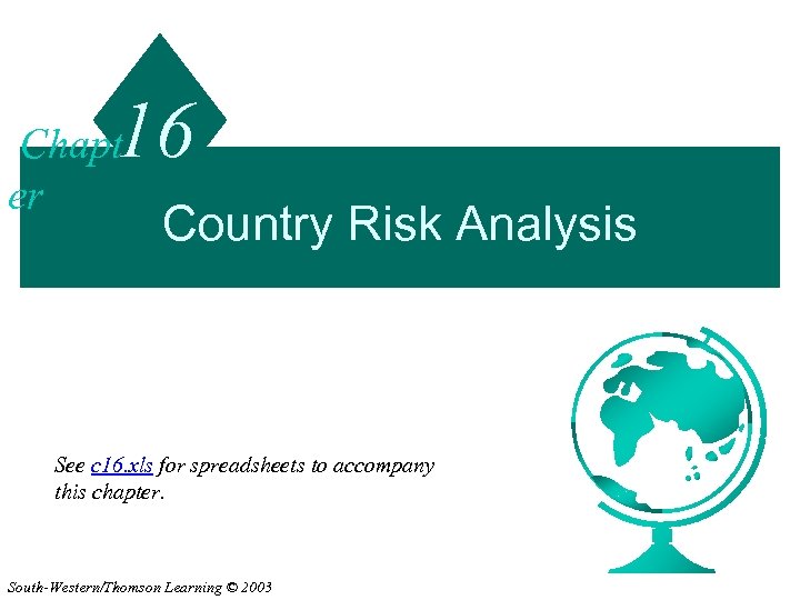 16 Chapt er Country Risk Analysis See c 16. xls for spreadsheets to accompany