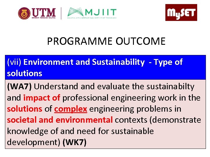PROGRAMME OUTCOME (vii) Environment and Sustainability - Type of solutions (WA 7) Understand evaluate