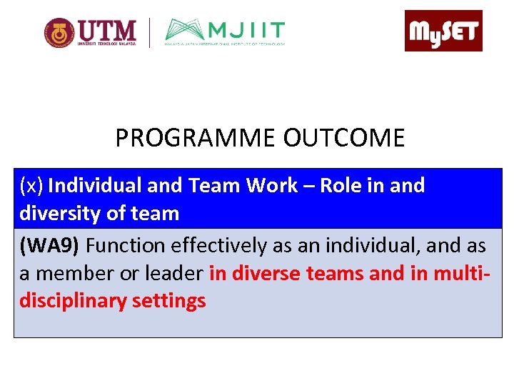 PROGRAMME OUTCOME (x) Individual and Team Work – Role in and diversity of team