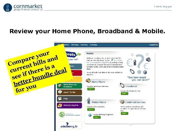 Review your Home Phone, Broadband & Mobile. r you d pare ills an Com