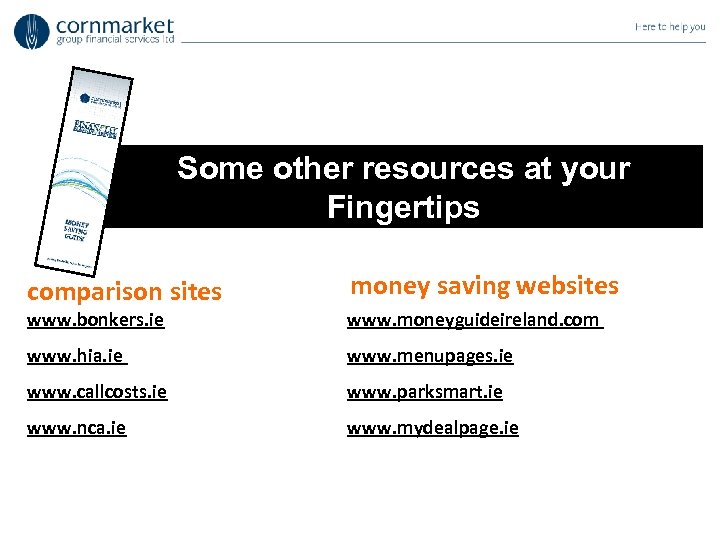 Some other resources at your Fingertips comparison sites money saving websites www. bonkers. ie