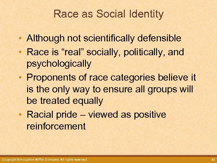 Race as Social Identity • Although not scientifically defensible • Race is “real” socially,