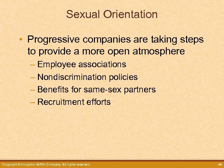 Sexual Orientation • Progressive companies are taking steps to provide a more open atmosphere