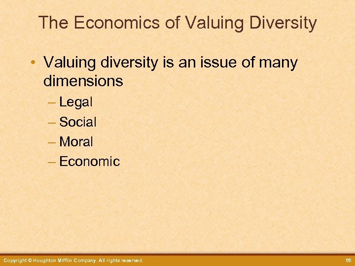 The Economics of Valuing Diversity • Valuing diversity is an issue of many dimensions