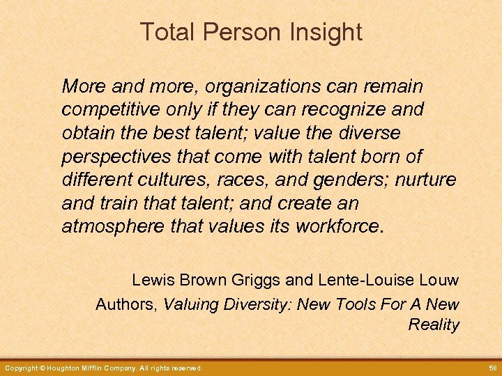 Total Person Insight More and more, organizations can remain competitive only if they can