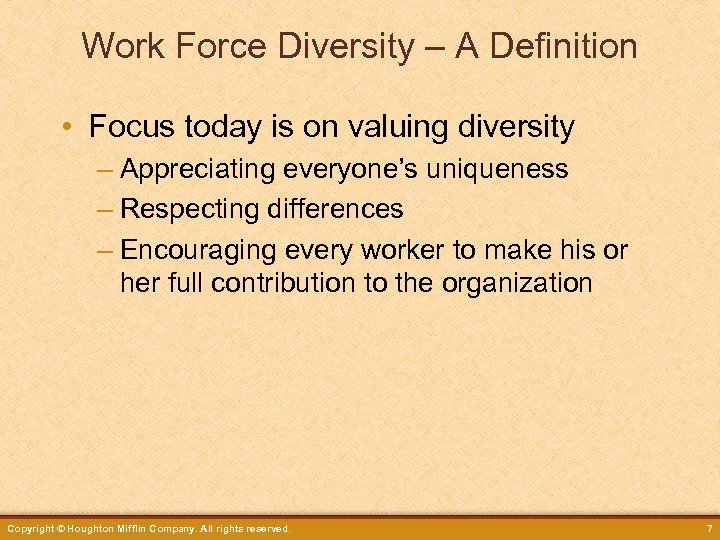 Work Force Diversity – A Definition • Focus today is on valuing diversity –
