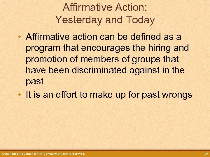 Affirmative Action: Yesterday and Today • Affirmative action can be defined as a program