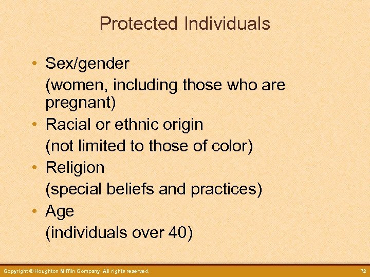 Protected Individuals • Sex/gender (women, including those who are pregnant) • Racial or ethnic