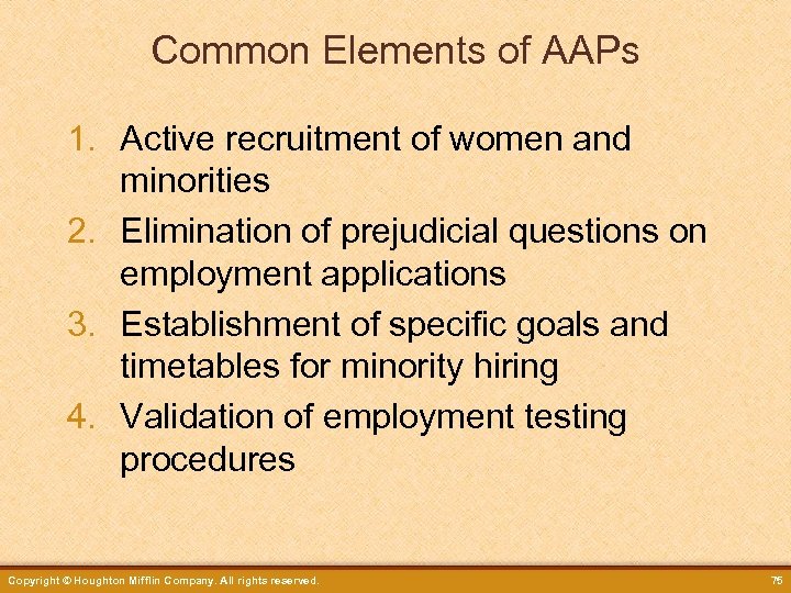 Common Elements of AAPs 1. Active recruitment of women and minorities 2. Elimination of
